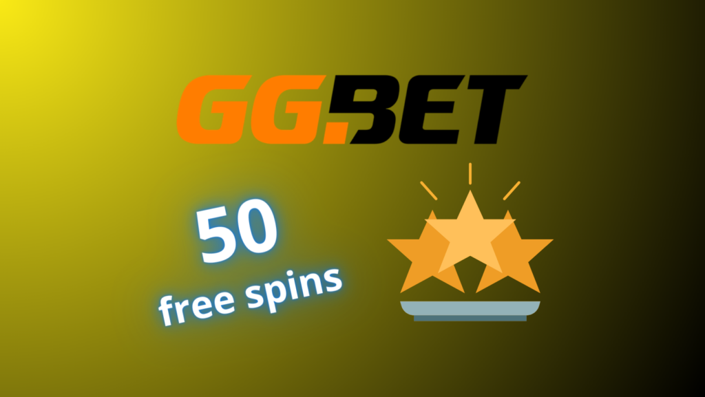 50 free spins за реєстрацію на GGbet